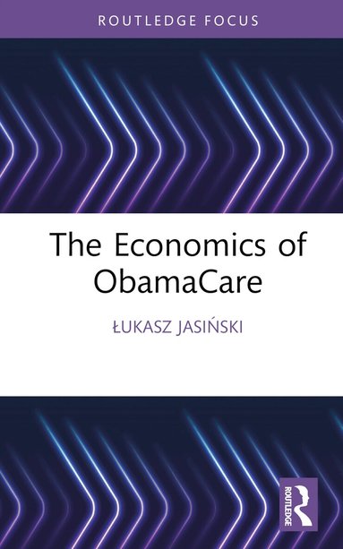Łukasz Jasiński - Economics of ObamaCare, Inbunden