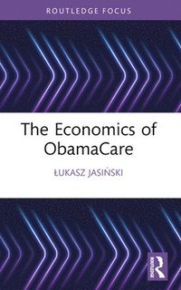 bokomslag The Economics of ObamaCare