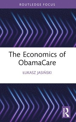 bokomslag The Economics of ObamaCare