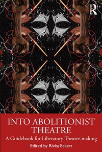 bokomslag Into Abolitionist Theatre