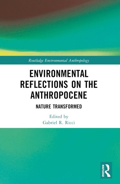 Gabriel R. Ricci - Environmental Reflections on the Anthropocene, Häftad