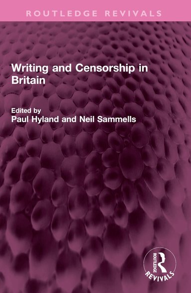 Paul Hyland, Neil Sammells - Writing and Censorship in Britain, Häftad