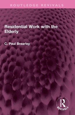 bokomslag Residential Work with the Elderly