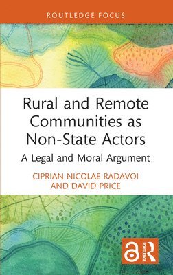 Ciprian Nicolae Radavoi, David Price - Rural and Remote Communities as Non-State Actors, Inbunden