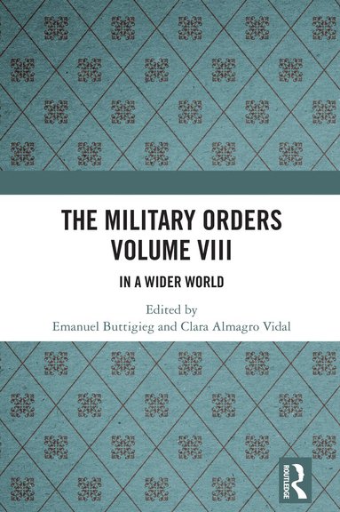 Emanuel Buttigieg, Clara Almagro Vidal - Military Orders Volume VIII, Häftad