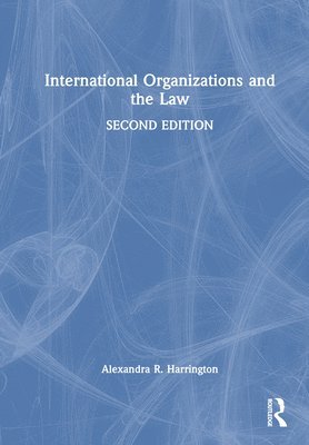International Organizations and the Law 1