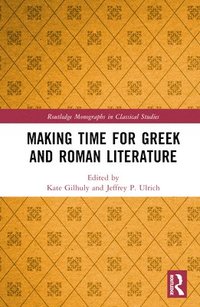 bokomslag Making Time for Greek and Roman Literature