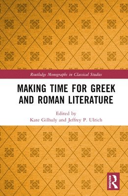 Making Time for Greek and Roman Literature 1