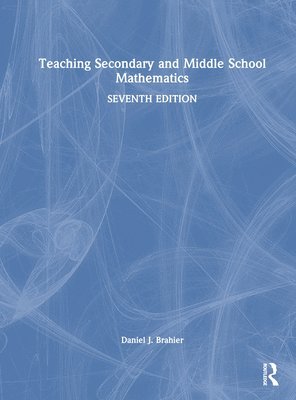 Daniel J. Brahier, USA) Brahier, Daniel J. (Bowling Green State University - Teaching Secondary and Middle School Mathematics, Inbunden