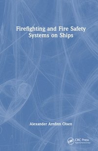 bokomslag Firefighting and Fire Safety Systems on Ships