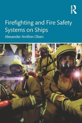 Alexander Arnfinn Olsen, UK) Olsen, Alexander Arnfinn (RINA Consulting Defence - Firefighting and Fire Safety Systems on Ships, Häftad