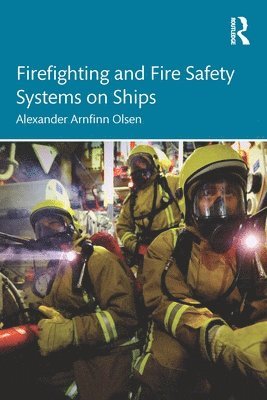 Firefighting and Fire Safety Systems on Ships 1