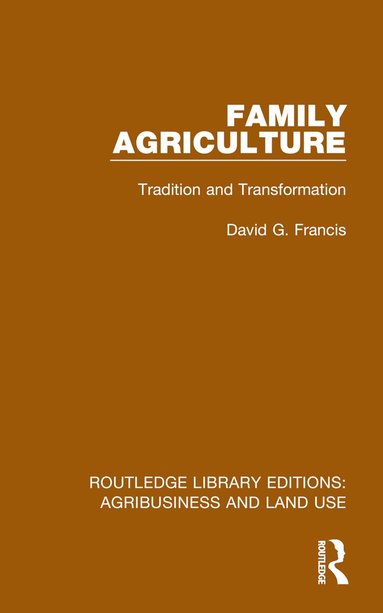 David G. Francis - Family Agriculture, Inbunden