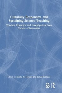 bokomslag Culturally Responsive and Sustaining Science Teaching
