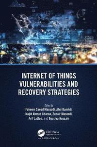 bokomslag Internet of Things Vulnerabilities and Recovery Strategies
