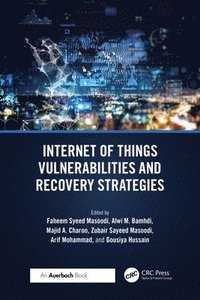 bokomslag Internet of Things Vulnerabilities and Recovery Strategies