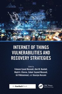 bokomslag Internet of Things Vulnerabilities and Recovery Strategies