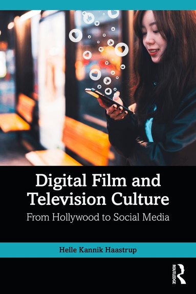 Helle Kannik Haastrup - Digital Film and Television Culture, Häftad