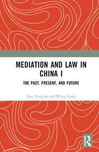 bokomslag Mediation and Law in China I