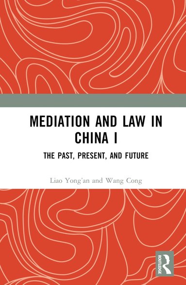 bokomslag Mediation and Law in China I