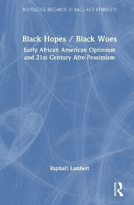 bokomslag Black Hopes / Black Woes