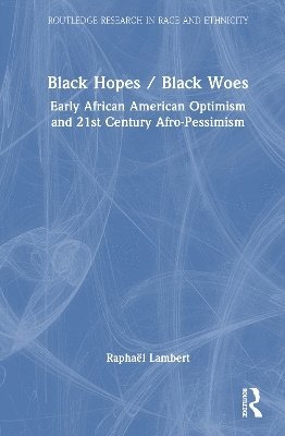 Raphaël Lambert, Japan) Lambert, Raphael (Kansai University, Raphaël - Black Hopes/Black Woes, Inbunden