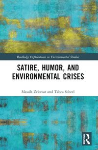 bokomslag Satire, Humor, and Environmental Crises