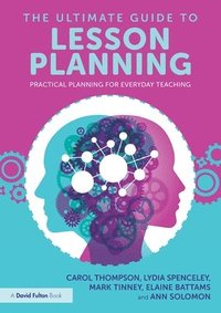 bokomslag The Ultimate Guide to Lesson Planning