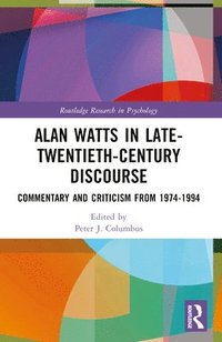 bokomslag Alan Watts in Late-Twentieth-Century Discourse