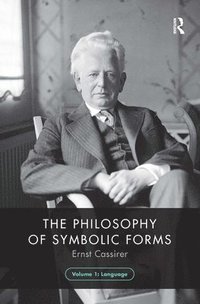 bokomslag The Philosophy of Symbolic Forms, Volume 1