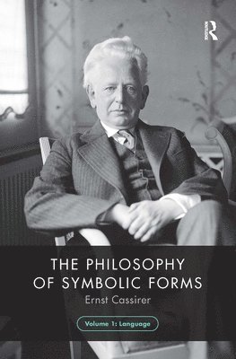 The Philosophy of Symbolic Forms, Volume 1 1