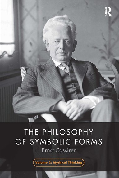 Ernst Cassirer - Philosophy of Symbolic Forms, Volume 2, Häftad