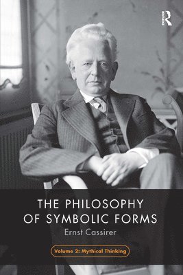 The Philosophy of Symbolic Forms, Volume 2 1