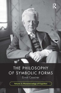 bokomslag The Philosophy of Symbolic Forms, Volume 3