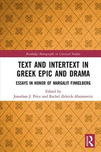 bokomslag Text and Intertext in Greek Epic and Drama