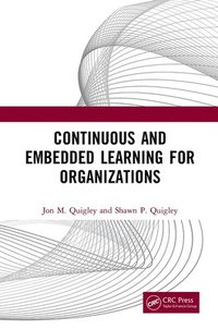 bokomslag Continuous and Embedded Learning for Organizations