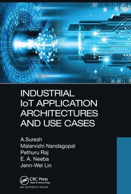 bokomslag Industrial IoT Application Architectures and Use Cases