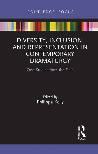 bokomslag Diversity, Inclusion, and Representation in Contemporary Dramaturgy