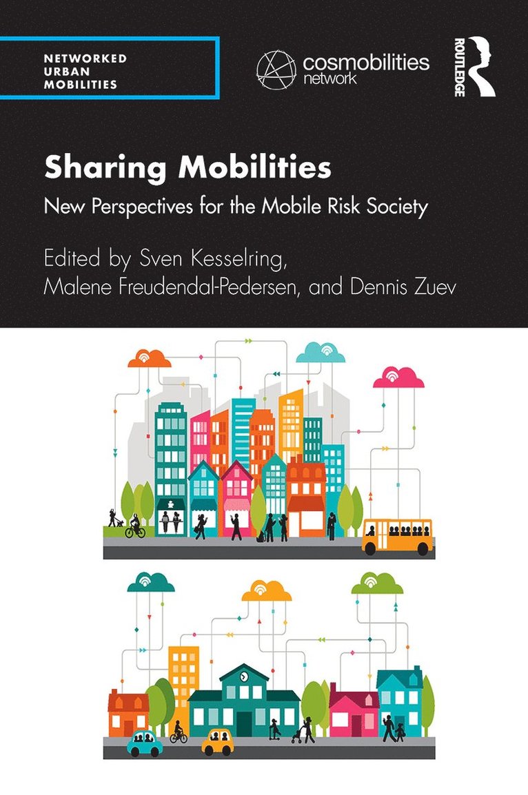Sven Kesselring, Malene Freudendal-Pedersen, Dennis Zuev - Sharing Mobilities, Häftad