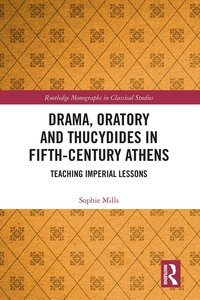 bokomslag Drama, Oratory and Thucydides in Fifth-Century Athens