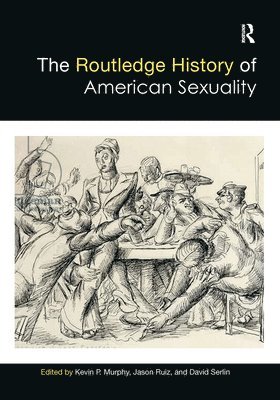 bokomslag The Routledge History of American Sexuality