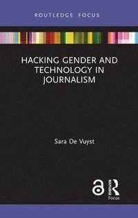 bokomslag Hacking Gender and Technology in Journalism