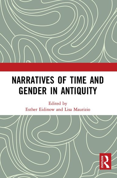 bokomslag Narratives of Time and Gender in Antiquity