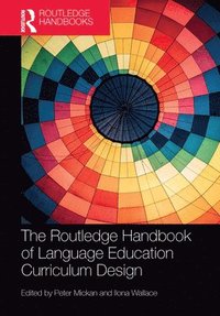 bokomslag The Routledge Handbook of Language Education Curriculum Design
