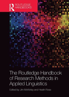 Jim McKinley, Heath Rose, Jim Mckinley - Routledge Handbook of Research Methods in Applied Linguistics, Häftad