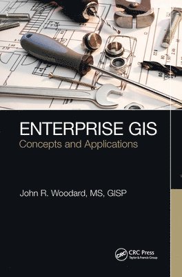 John R. Woodard - Enterprise GIS, Häftad