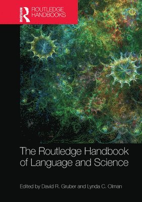 David R. Gruber, Lynda C. Olman - Routledge Handbook of Language and Science, Häftad