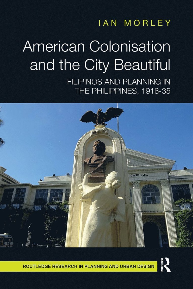 Ian Morley - American Colonisation and the City Beautiful, Häftad