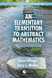 bokomslag An Elementary Transition to Abstract Mathematics