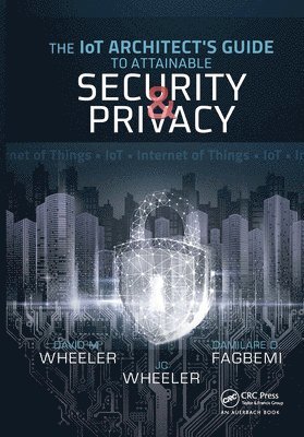 The IoT Architect's Guide to Attainable Security and Privacy 1
